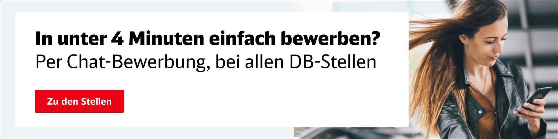 In unter 4 Minuten einfach bewerben? In unter 4 Minuten, bei allen DB-Stellen